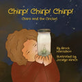 Chirp! Chirp! Chirp!: Clara and the Cricket - Paperback