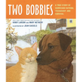 Two Bobbies: A True Story of Hurricane Katrina, Friendship, and Survival - Hardcover