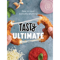 Tasty Ultimate: How to Cook Basically Anything (an Official Tasty Cookbook) - Hardcover
