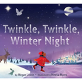 Twinkle, Twinkle, Winter Night: A Winter and Holiday Book for Kids - Hardcover