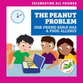The Peanut Problem: Our Friend Kenji Has a Food Allergy - Library Binding