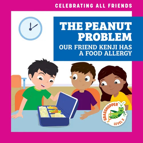 The Peanut Problem: Our Friend Kenji Has a Food Allergy - Library Binding