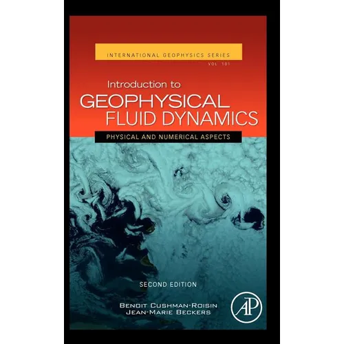 Introduction to Geophysical Fluid Dynamics: Physical and Numerical Aspects Volume 101 - Hardcover