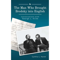 The Man Who Brought Brodsky Into English: Conversations with George L. Kline - Paperback