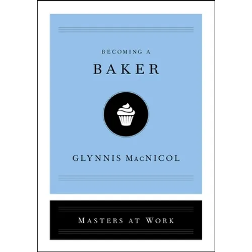 Becoming a Baker - Hardcover