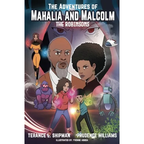 The Adventures of Mahalia and Malcolm The Robinsons - Hardcover