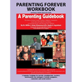Parenting Forever Workbook: Materials Were Adapted from a Parenting Guidebook - Paperback