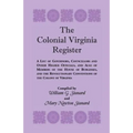 The Colonial Virginia Register: A List of Governors...and Other Higher Officials...of the Colony of Virginia - Paperback