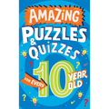 Amazing Puzzles and Quizzes for Every 10 Year Old - Paperback