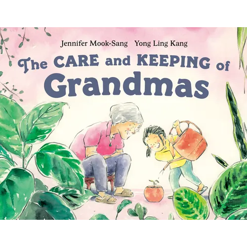 The Care and Keeping of Grandmas - Hardcover