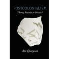 Postcolonialism: Theory, Practice or Process? - Paperback