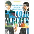 How to Render Attractive Characters with Copic Markers - Paperback