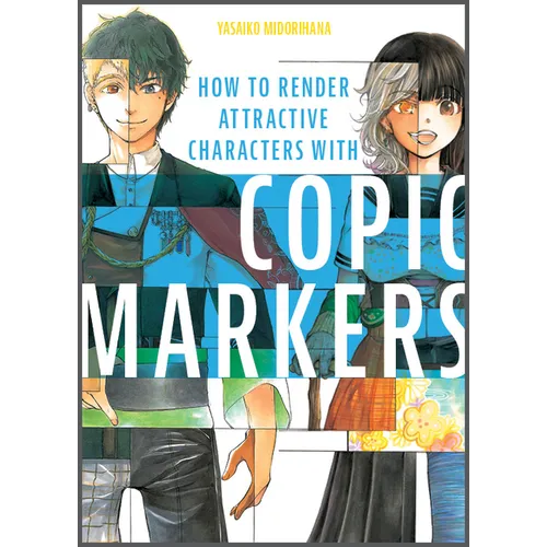 How to Render Attractive Characters with Copic Markers - Paperback