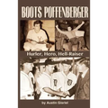 Boots Poffenberger: Hurler, Hero, Hellraiser - Paperback