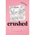 Crushed: The Boys That Never Liked Me Back - Paperback