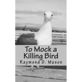 To Mock a Killing Bird - Paperback
