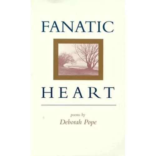 Fanatic Heart: Poems - Paperback