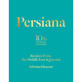 Persiana: Recipes from the Middle East & Beyond - Hardcover