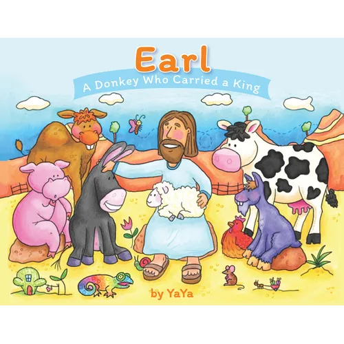 Earl: A Donkey Who Carried a King - Hardcover