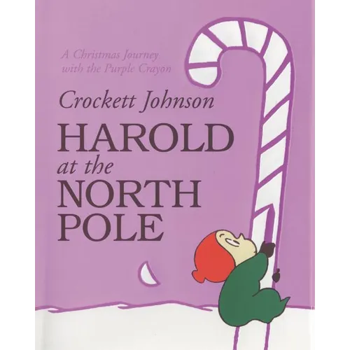 Harold at the North Pole: A Christmas Holiday Book for Kids - Hardcover
