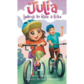 Julia Learns to Ride a Bike - Hardcover