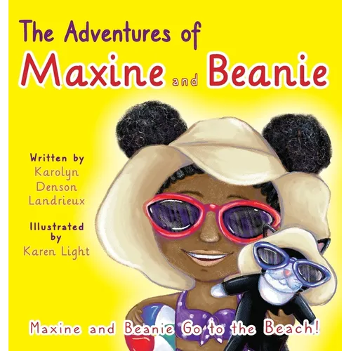 The Adventures of Maxine and Beanie Maxine and Beanie Go to the Beach - Hardcover