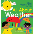 All about Weather: A First Weather Book for Kids - Hardcover