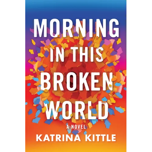 Morning in This Broken World - Paperback