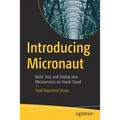 Introducing Micronaut: Build, Test, and Deploy Java Microservices on Oracle Cloud - Paperback