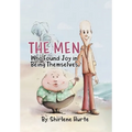 The Men Who Found Joy in Being Themselves - Hardcover