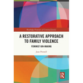 A Restorative Approach to Family Violence: Feminist Kin-Making - Paperback