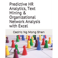 Predictive HR Analytics, Text Mining & Organizational Network Analysis with Excel - Paperback