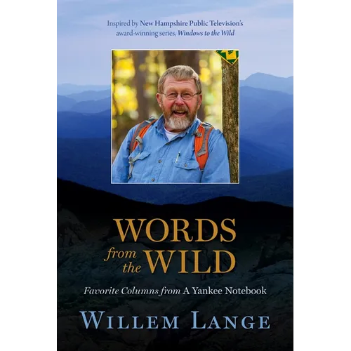 Words from the Wild: Favorite Columns from a Yankee Notebook - Paperback