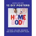 Homebody: 12 DIY Posters to Decorate Your Happy Place - Paperback