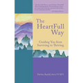 The HeartFull Way: Guiding You from Surviving to Thriving - Paperback