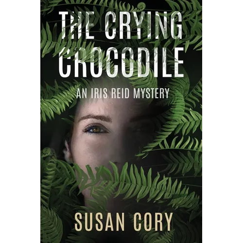 The Crying Crocodile: An Iris Reid Mystery - Paperback