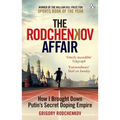 The Rodchenkov Affair: How I Brought Down Putin's Secret Doping Regime - Paperback