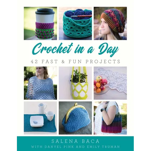 Crochet in a Day: 42 Fast & Fun Projects - Paperback