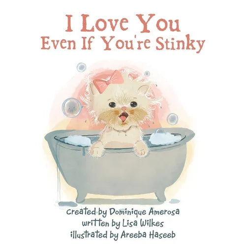 I Love You Even If You're Stinky: WISP: Book One - Paperback