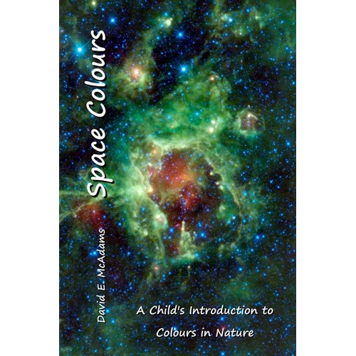 Space Colours: A Child's Introduction to Colours in Nature - Paperback