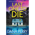 Last One to Die: A totally gripping and absolutely unputdownable crime thriller - Paperback