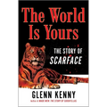 The World Is Yours: The Story of Scarface - Hardcover