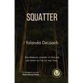 Squatter: One Woman's Journey to Reclaim Her Spirit on the Ice Age Trail - Paperback