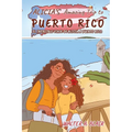 Alicia's Amazing Trip To Puerto Rico: El Increible Viaje de Alicia a Puerto Rico - Paperback