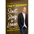 Start, Stay, or Leave: The Art of Decision Making - Hardcover
