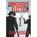 Dangerous Election - Paperback