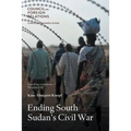 Ending South Sudan's Civil War - Paperback