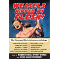 Weasels Ripped My Flesh!: The Illustrated Men's Adventure Anthology - Hardcover