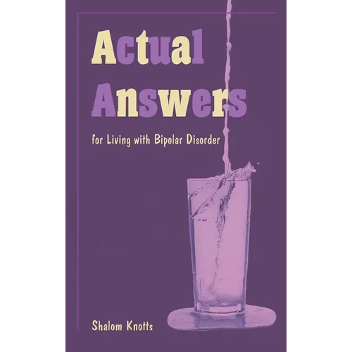 Actual Answers: for Living with Bipolar Disorder - Hardcover
