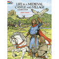 Life in a Medieval Castle and Village Coloring Book - Paperback